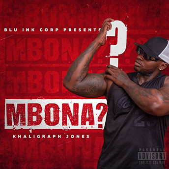 KHALIGRAPH ‘OG’ JONES – MBONA?